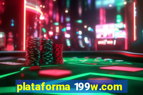 plataforma 199w.com